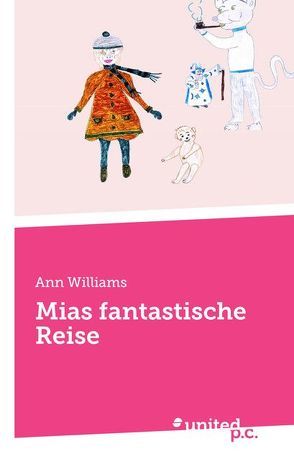 Mias fantastische Reise von Williams,  Ann