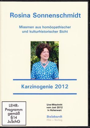Miasmen aus homöopathischer und kulturhistorischer Sicht – Seminar Karzinogenie 2012 von Sonnenschmidt,  Rosina, Steinhardt,  Edgar