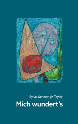 Mich wundert`s von Schöningh-Taylor,  Sylvia