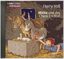 Micha und das Chaos im Stall von Harter,  Daniel, Steidle,  Hanna, Voß,  Harry