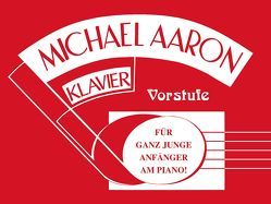 Michael Aaron Klavierschule – Vorstufe von Aaron,  Michael, Schall,  Friedrich