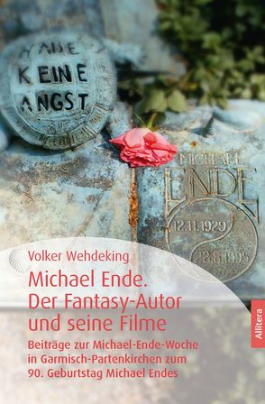 Michael Ende. Der Fantasy-Autor und seine Filme von Wehdeking,  Volker