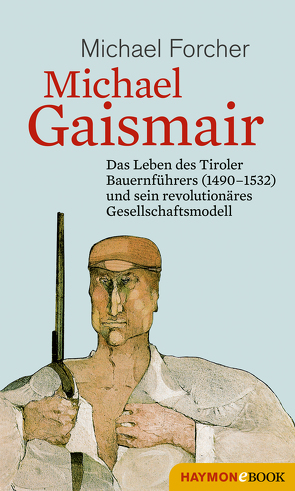 Michael Gaismair von Forcher,  Michael