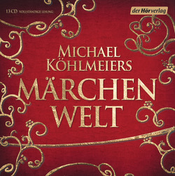 Michael Köhlmeiers Märchenwelt (1) von Köhlmeier,  Michael