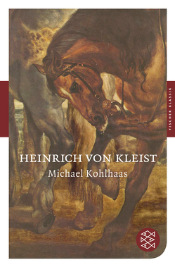 Michael Kohlhaas von Kleist,  Heinrich von