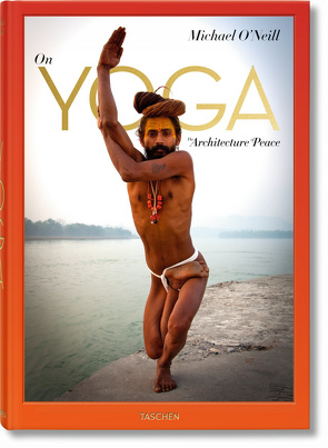 Michael O’Neill. Über Yoga: Die Architektur des Friedens von O’Neill,  Michael, Saraswatiji,  H.H. Swami Chidanand, Stern,  Eddie