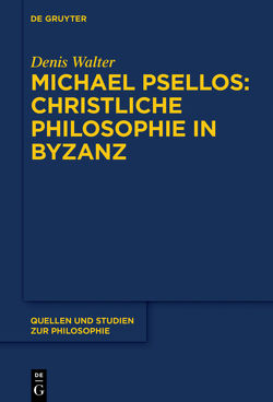 Michael Psellos – Christliche Philosophie in Byzanz von Walter,  Denis
