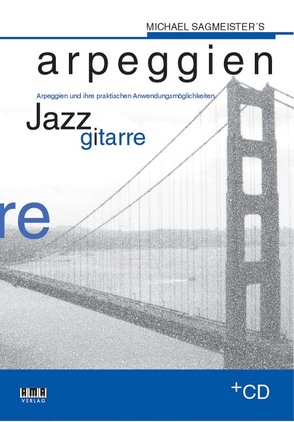 Michael Sagmeister’s Arpeggien – Jazzgitarre von Sagmeister,  Michael