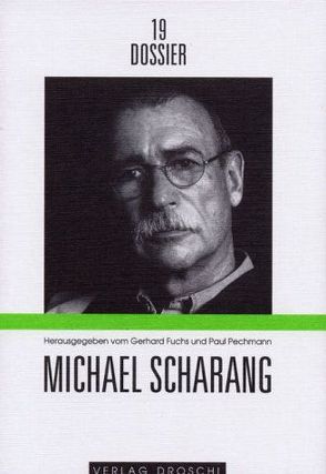 Michael Scharang von Fuchs,  Gerhard, Pechmann,  Paul