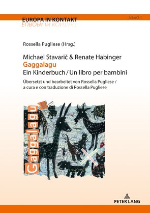 Michael Stavarič & Renate Habinger Gaggalagu Ein Kinderbuch / Un libro per bambini von Pugliese,  Rossella