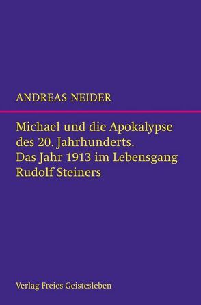 Michael und die Apokalypse des 20. Jahrhunderts von Neider,  Andreas
