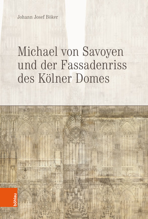 Michael von Savoyen und der Fassadenriss des Kölner Doms von Böker,  Johann Josef