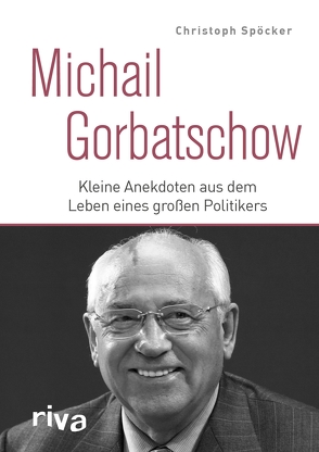 Michail Gorbatschow von Spöcker,  Christoph
