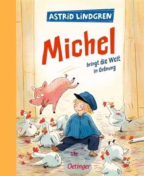 Michel aus Lönneberga 3. Michel bringt die Welt in Ordnung von Henn,  Astrid, Lindgren,  Astrid, Peters,  Karl Kurt