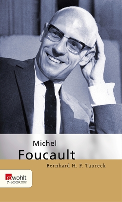 Michel Foucault von Taureck,  Bernhard H. F.