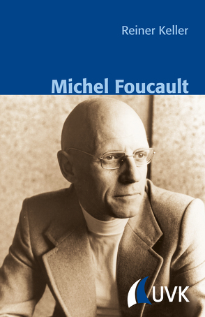 Michel Foucault von Keller,  Reiner, Schnettler,  Bernt