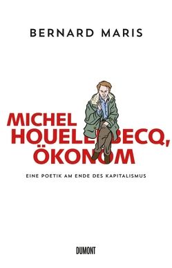 Michel Houellebecq, Ökonom von Maris,  Bernard, Wilczek,  Bernd