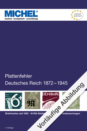 Plattenfehler Deutsches Reich 1872-1945 von MICHEL-Redaktion