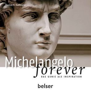 Michelangelo forever von Hoffmann,  Thomas R.