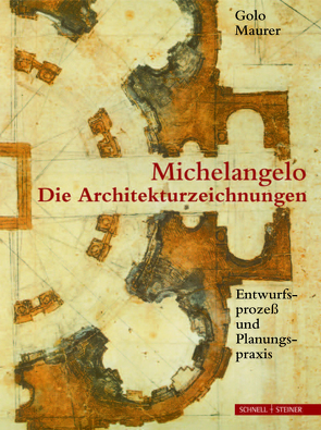 Michelangelos Architekturzeichnungen von Maurer,  Golo