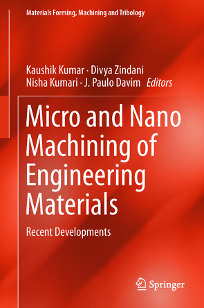 Micro and Nano Machining of Engineering Materials von Davim,  J. Paulo, Kumar,  Kaushik, Kumari,  Nisha, Zindani,  Divya