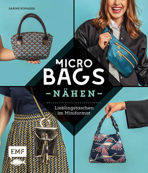 Micro-Bags nähen von Komarek,  Sabine