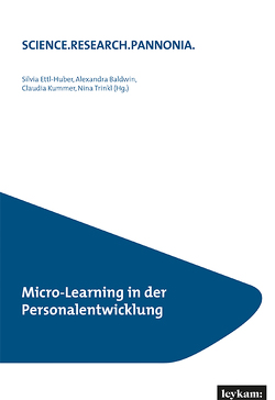 Micro-Learning in der Personalentwicklung von Baldwin,  Alexandra, Ettl-Huber,  Silvia, Kummer,  Claudia, Trinkl,  Nina