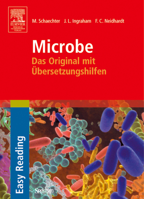 Microbe: Das Original mit Übersetzungshilfen von Ingraham,  John L., Neidhardt,  Frederick C., Schaechter,  Moselio