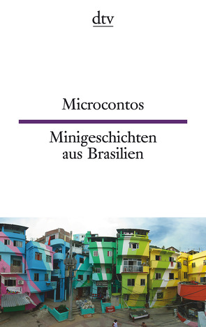 Microcontos Minigeschichten aus Brasilien von Hölzl,  Luísa Costa, Jakob,  Wanda