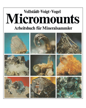 Micromounts von Vogel,  Andreas, Voigt,  Günter, Vollstädt,  Heiner