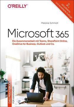 Microsoft 365 – Das Praxisbuch für Anwender von Schmidt,  Melanie