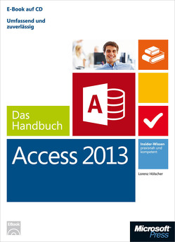 Microsoft Access 2013 – Das Handbuch von Hölscher,  Lorenz