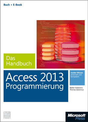 Microsoft Access 2013 Programmierung – Das Handbuch (Buch + E-Book) von Doberenz,  Walter, Gewinnus,  Thomas