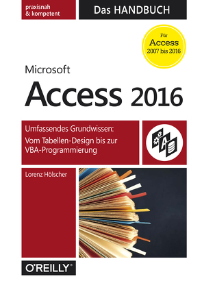 Microsoft Access 2016 – Das Handbuch von Hölscher,  Lorenz