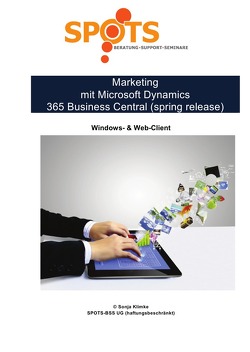Microsoft Dynamics 365 Business Central 2019 / Marketing mit Microsoft Dynamics 365 Business Central/Band 2 von Klimke,  Sonja