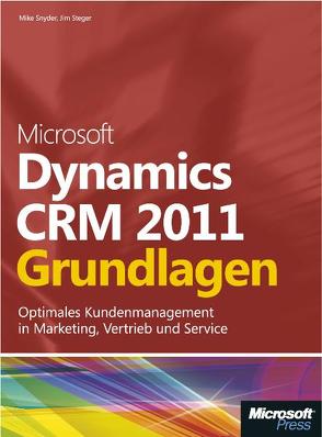 Microsoft Dynamics CRM 2011 – Grundlagen von Snyder,  Mike, Steger,  Jim