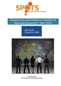 Microsoft Dynamics™ NAV2018 / Ressourcen und Einblick in Projekte mit Microsoft Dynamics™ NAV 2018/Bd. 8 von Klimke,  Sonja