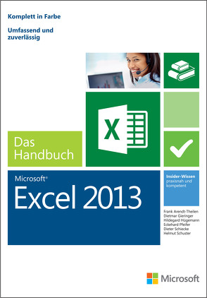 Microsoft Excel 2013 – Das Handbuch von Arendt-Theilen,  Frank, Gieringer,  Dietmar, Hügemann,  Hildegard, Pfeifer,  Eckehard, Schiecke,  Dieter, Schuster,  Helmut
