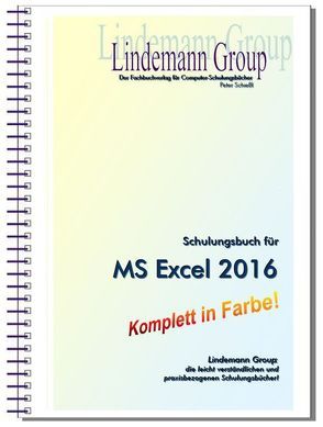Microsoft Excel 2016 – Schulungsbuch mit Übungen von Schiessl,  Peter