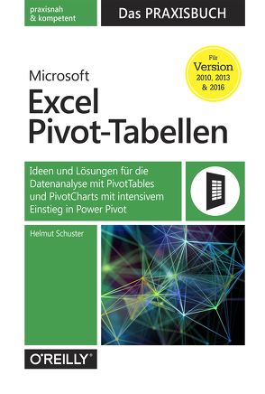 Microsoft Excel Pivot-Tabellen: Das Praxisbuch von Schuster,  Helmut