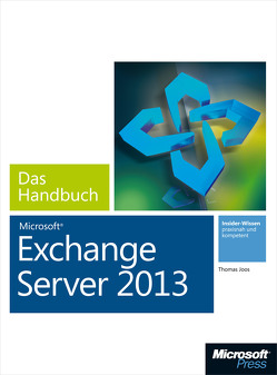 Microsoft Exchange Server 2013 – Das Handbuch von Joos,  Thomas