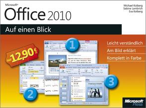 Microsoft Office 2010 – Auf einen Blick von Kolberg,  Eva, Kolberg,  Michael, Lambrich,  Sabine