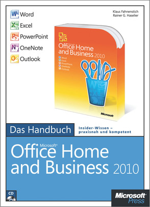 Microsoft Office Home and Business 2010 – Das Handbuch: Word, Excel, PowerPoint, Outlook, OneNote von Fahnenstich,  KLaus, Haselier,  Rainer G.