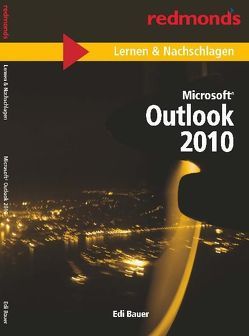 MICROSOFT OUTLOOK 2010 LERNEN & NACHSCHLAGEN A5 von Bauer,  Edi