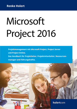 Microsoft Project 2016 von Holert,  Renke