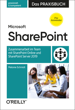 Microsoft SharePoint – Das Praxisbuch für Anwender von Schmidt,  Melanie