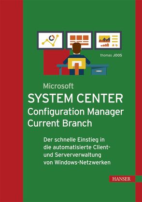 Microsoft System Center Configuration Manager Current Branch von Joos,  Thomas