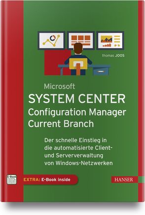 Microsoft System Center Configuration Manager Current Branch von Joos,  Thomas