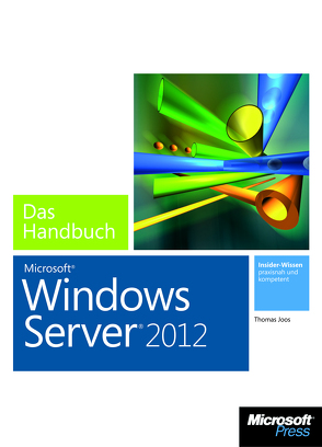 Microsoft Windows Server 2012 – Das Handbuch von Joos,  Thomas