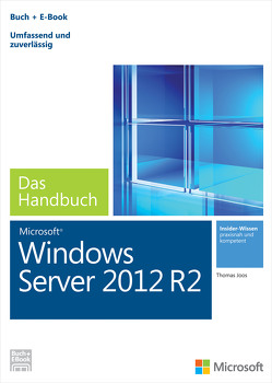 Microsoft Windows Server 2012 R2 – Das Handbuch von Joos,  Thomas